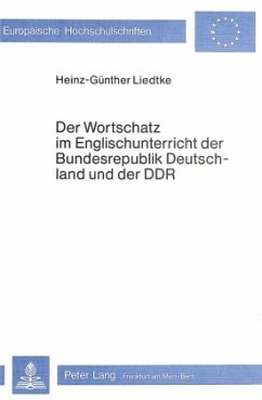 Der Wortschatz im Englischunterricht der Bundesrepublik Deutschland und der DDR - Liedtke, Heinz-Günther