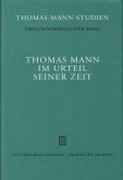 Thomas Mann im Urteil seiner Zeit