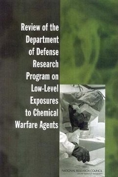 Review of the Department of Defense Research Program on Low-Level Exposures to Chemical Warfare Agents - National Research Council; Division On Earth And Life Studies; Board on Environmental Studies and Toxicology; Committee on Toxicology; Committee on Toxicologic Assessment of Low-Level Exposures to Chemical Warfare Agents