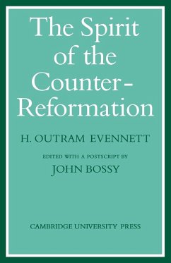 The Spirit of the Counter-Reformation - Evennett, H. Outram