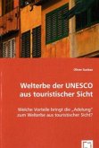 Welterbe der UNESCO aus touristischer Sicht