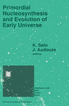 Primordial Nucleosynthesis and Evolution of the Early Universe - Sato, Katsuhiko / Audouze, J. (eds.)