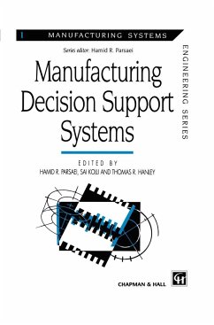 Manufacturing Decision Support Systems - Parsaei, Hamid R. / Hanley, Thomas R. / Kolli, S.S. (Hgg.)