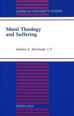 Moral Theology and Suffering - MacDonald, Sebastian K.