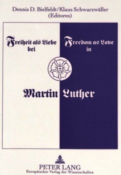 Freiheit als Liebe bei Martin Luther- Freedom as Love in Martin Luther