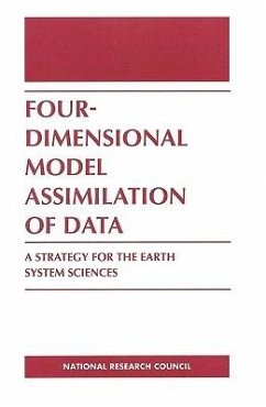 Four-Dimensional Model Assimilation of Data - National Research Council; Division On Earth And Life Studies; Commission on Geosciences Environment and Resources; Panel on Model-Assimilated Data Sets for Atmospheric and Oceanic Research