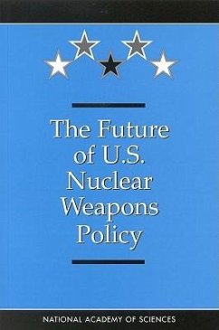 The Future of the U.S. Nuclear Weapons Policy - National Academy Of Sciences; Committee on International Security and Arms Control