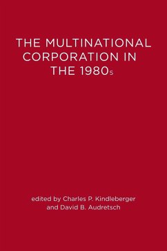 The Multinational Corporation in the 1980s - Kindleberger, Charles P. / Audretsch, David B. (eds.)