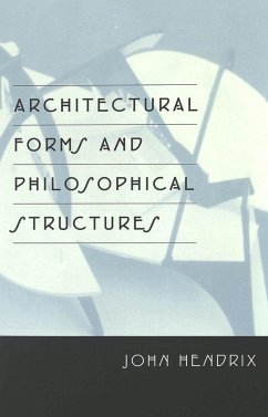 Architectural Forms and Philosophical Structures - Hendrix, John Shannon
