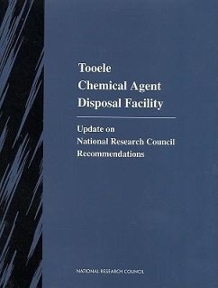 Tooele Chemical Agent Disposal Facility - National Research Council; Division on Engineering and Physical Sciences; Commission on Engineering and Technical Systems; Committee on Review and Evaluation of the Army Chemical Stockpile Disposal Program