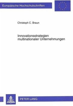 Innovationsstrategien multinationaler Unternehmungen - Braun, Christoph