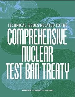 Technical Issues Related to the Comprehensive Nuclear Test Ban Treaty - National Academy Of Sciences; Policy And Global Affairs; Committee on International Security and Arms Control; Committee on Technical Issues Related to Ratification of the Comprehensive Nuclear Test Ban Treaty