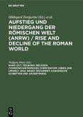 Religion (Vorkonstantinisches Christentum: Leben und Umwelt Jesu; Neues Testament; Kanonische Schriften und Apokryphen)