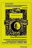"Confessio Augustana triumphans". Funktionen der Publizistik zum Confessio Augustana-Jubiläum 1630