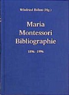 Maria-Montessori-Bibliographie 1896-1996 Maria-Montessori-Bibliographie 1896-1996