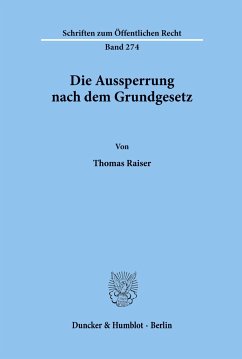 Die Aussperrung nach dem Grundgesetz. - Raiser, Thomas