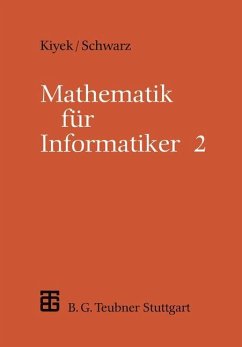 Mathematik für Informatiker - Kiyek, Karl-Heinz;Schwarz, Friedrich