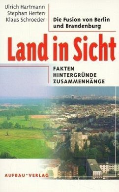 Land in Sicht, Die Fusion von Berlin und Brandenburg
