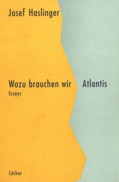 Wozu brauchen wir Atlantis? - Haslinger, Josef