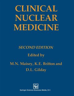Clinical Nuclear Medicine - Britton, K. E.;Gilday, David L.;Maisey, Michael
