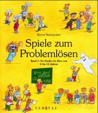 Für Kinder im Alter von 6 bis 12 Jahren / Spiele zum Problemlösen Bd.1