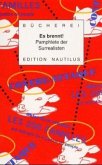 Es brennt! Es brennt!
