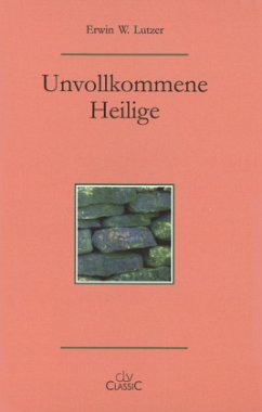 Unvollkommene Heilige - Lutzer, Erwin W.