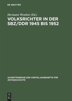 Volksrichter in der SBZ/DDR 1945 bis 1952 - Wentker, Hermann (Hrsg.)