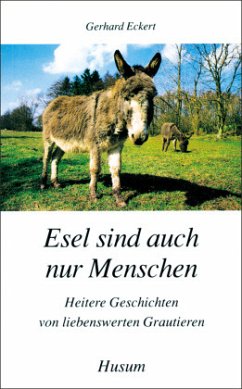 Esel sind auch nur Menschen - Eckert, Gerhard