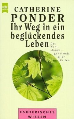 Ihr Weg in ein beglückendes Leben - Ponder, Catherine