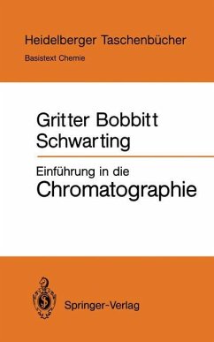 Einführung in die Chromatographie - Gritter, Roy J.;Bobbitt, James M.;Schwarting, Arthur E.