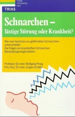 Schnarchen, lästige Störung oder Krankheit? - Pirsig, Wolfgang; Schäfer, Jürgen