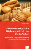 Situationsanalyse des Bäckereimarkts in der Stadt Aachen