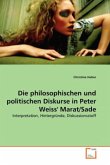 Die philosophischen und politischen Diskurse in Peter Weiss` Marat/Sade