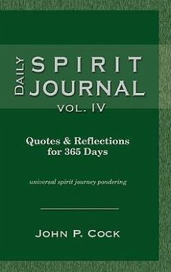 Daily Spirit Journal, Vol. IV - Cock, John P.
