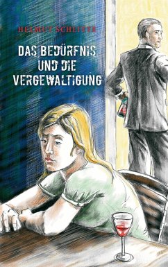 Cover Das Bedürfnis und die Vergewaltigung