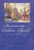 Sacramento and the Catholic Church: Shaping a Capital City