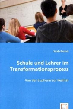 Schule und Lehrer im Transformationsprozess - Bieneck, Sandy