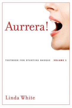 Aurrera!: A Textbook for Studying Basque, Volume 1 Volume 1 - White, Linda