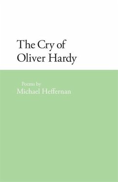 The Cry of Oliver Hardy - Heffernan, Michael