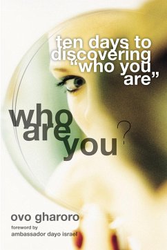 Who Are You? 10 Days to Discovering 'Who You Are' - Gharoro, Ovo