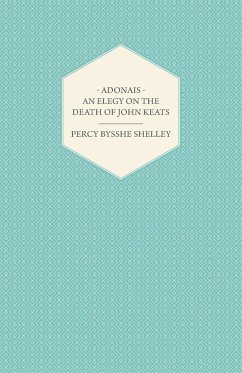 Adonais - An Elegy on the Death of John Keats - Shelley, Percy Bysshe