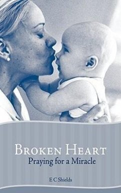 Broken Heart: Praying for a Miracle