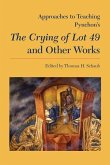 Approaches to Teaching Pynchon's the Crying of Lot 49 and Other Works