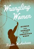 Wrangling Women: Humor and Gender in the American West