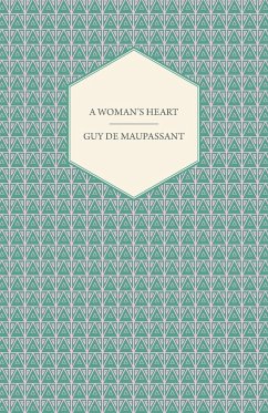 A Woman's Heart - de Maupassant, Guy