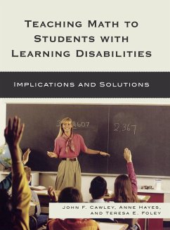 Teaching Math to Students with Learning Disabilities - Cawley, John F; Hayes, Anne; Foley, Teresa E.