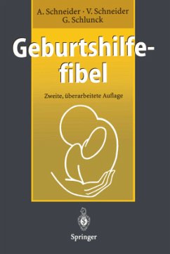 Geburtshilfefibel - Schneider, Achim;Schneider, Viola;Schlunck, Günther