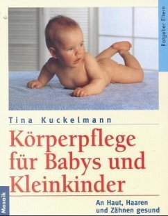 Körperpflege für Babys und Kleinkinder Cover Körperpflege für Babys und Kleinkinder