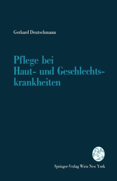 Pflege bei Haut- und Geschlechtskrankheiten - Deutschmann, Gerhard